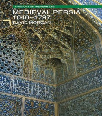   ¿El Príncipe Loco: Un Reflejo del Caos y la Sabiduría en la Persia Medieval?